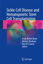 Allistai Abraham, Allistair Abraham, Ross M. Fasano, Ross M Fasano, Emily R. Meier, Emily Riehm Meier - Sickle Cell Disease and Hematopoietic Stem Cell Transplantation