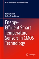 Kofi Makinwa, Kofi A A Makinwa, Kofi A. A. Makinwa, Kofi A.A. Makinwa, Kamra Souri, Kamran Souri - Energy-Efficient Smart Temperature Sensors in CMOS Technology
