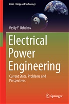 Vasily Y Ushakov, Vasily Y. Ushakov - Electrical Power Engineering