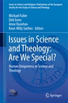 Dir Evers, Dirk Evers, Michael Fuller, Anne Runehov, Anne Runehov et al, Knut-Willy Sæther - Issues in Science and Theology: Are We Special?