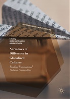 Belé Martín-Lucas, Belén Martín-Lucas, Ruthven, Ruthven, Andrea Ruthven - Narratives of Difference in Globalized Cultures