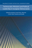 Pedro Tavares de Almeida, António Costa Pinto, Maurizi Cotta, Maurizio Cotta, Pedro Tavares de Almeida - Technocratic Ministers and Political Leadership in European Democracies