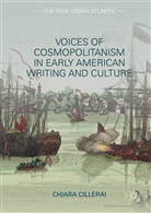 Chiara Cillerai - Voices of Cosmopolitanism in Early American Writing and Culture