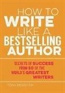 Tony Rossiter - How to Write Like a Bestselling Author