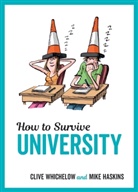 Mike Haskins, Mike Whichelow Haskins, Clive Whichelow - How to Survive University