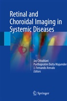 J. Fernando Arevalo, Jay Chhablani, Parthoprati Dutta Majumder, Parthopratim Dutta Majumder, J Fernando Arevalo, Parthopratim Dutta Majumder - Retinal and Choroidal Imaging in Systemic Diseases