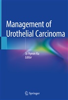 J Hyeon Ku, Ja Hyeon Ku, Ja Hyeon Ku - Management of Urothelial Carcinoma