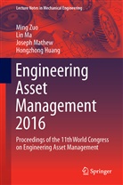 Li Ma, Lin Ma, Joseph et al Mathew, Min Zuo, Ming Zuo, Hongzhong Huang... - Engineering Asset Management 2016