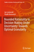 Vladik Kreinovich, Jo Lorkowski, Joe Lorkowski - Bounded Rationality in Decision Making Under Uncertainty: Towards Optimal Granularity