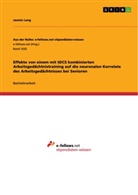 Jasmin Lang - Effekte von einem mit tDCS kombinierten Arbeitsgedächtnistraining auf die neuronalen Korrelate des Arbeitsgedächtnisses bei Senioren
