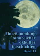 Johannes H von Hohenstätten, Johannes H. von Hohenstätten - Eine Sammlung sinnreicher okkulter Geschichten
