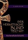 Johannes H von Hohenstätten, Johannes H. von Hohenstätten - Der hermetische Bund teilt mit: 24