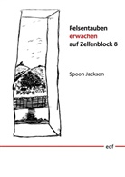 Spoon Jackson - Felsentauben erwachen auf Zellenblock 8
