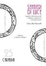 Chiara Alba Mastrorilli - Sentieri di luce. Il giardino della Scrittura nelle «Collationes in Hexaëmeron» di San Bonaventura