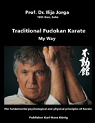 Ilija Jorga, Karl-Han König, Karl-Hans König - Traditional Fudokan Karate