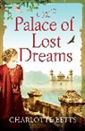 Charlotte Betts, Betts Charlotte - The Palace of Lost Dreams