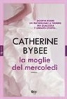 Catherine Bybee - La moglie del mercoledì