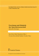 Ines Bose, Kat Hannken-Illjes, Kati Hannken-Illjes, Ursula Hirschfeld, Ursula Hirschfeld u a, Baldur Neuber - Forschung und Didaktik der Sprechwissenschaft