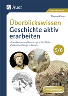 Thomas Rinner - Überblickswissen Geschichte aktiv erarbeiten 5/6