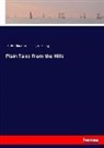 Rudyard Kipling, Charles E. Norton, Charles Elio Norton, Charles Eliot Norton - Plain Tales From the Hills