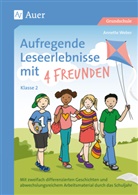 Annette Weber - Aufregende Leseerlebnisse mit 4 Freunden