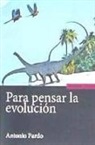 Antonio Pardo Caballos - Para pensar la evolución