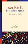 Ricardo Moreno Castillo - Abu Kamil : el calculista egipcio