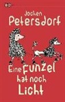 Jochen Petersdorf - Eine Funzel hat noch Licht