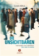 Claus Räfle - Die Unsichtbaren