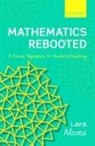 Lara Alcock, Lara (Reader in Mathematics Education Alcock, Alcock Lara - Mathematics Rebooted