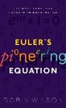 Robin Wilson - Euler's Pioneering : The Most Beautiful Theorem in Mathematics