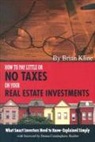 Brian Kline - How to Pay Little or No Taxes on Your Real Estate Investments