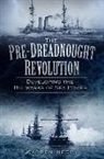 Warren Berry - The Pre-Dreadnought Revolution