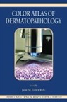 Jane M. Grant-Kels, Jane M. (University of Connecticut Hea Grant-Kels, Grant-Kels (Jane) M., Jane M. Grant-Kels, Jane M. (University of Connecticut Health Center Grant-Kels, Grant-Kels Jane M. - Color Atlas of Dermatopathology