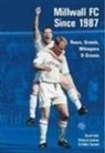 David Hall, Richard Lindsay, Eddie Tarrant - Millwall Football Club Since 1987