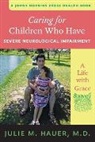 Julie M Hauer, Julie M. Hauer, Hauer Julie M. - Caring for Children Who Have Severe Neurological Impairment