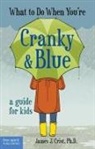 Crist, James J Crist, James J. Crist - What to Do When You''re Cranky & Blue