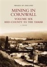 L J Bullen, L. J. Bullen - Mining in Cornwall Vol 6