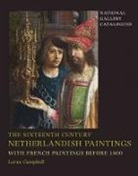 Lorne Campbell, Lorne (University of Western Ontario Campbell - Sixteenth Century Netherlandish Paintings, With French Paintings