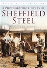 GEOFFREY HOWSE, Geoffrey Howse - A Photographic History of Sheffield Steel