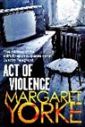 Margaret Yorke, Yorke Margaret - Act of Violence