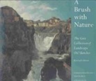 Xavier Bray, Christopher Riopelle, Charlotte Gere, Christopher Riopelle - A Brush With Nature