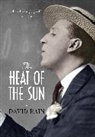 David Rain, David Rain, David (Author) Rain, Rain David - The Heat of the Sun