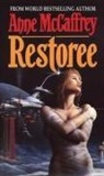 Anne McCaffrey - Restoree