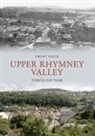 Ewart B Smith, Ewart B. Smith - Upper Rhymney Valley Through Time