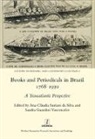 Ana Claudia Suriani da Silva, Ana Claudia Suriani Vasconcelos Da Silva, Ana Claudia Suriani Da Silva, Anaclaudiasurianida Silva, Ana Cláudia Suriani Da Silva, Sandra Guardini Vasconcelos... - Books and Periodicals in Brazil 1768-1930