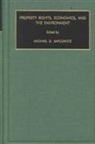 Michael D. Kaplowitz, Michael D. (Michigan State University Kaplowitz, Michael D. Kaplowitz, Michael D. (Michigan State University Kaplowitz - Property Rights, Economics and the Environment