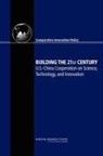 Technology Board on Science, Board on Science Technology and Economic, Committee on Comparative National Innovation Policies: Best Practice for the 21st Century, National Research Council, Policy And Global Affairs, Charles W. Wessner - Building the 21st Century