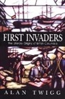 Alan Twigg, Alan Twigg, Alan Twigg - First Invaders