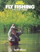 Bill Mason, Bill Eppridge, Dick Leyden - Fly Fishing